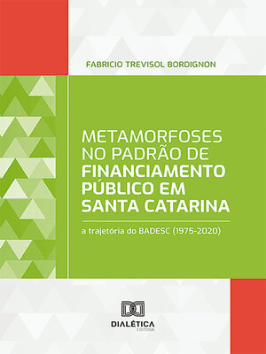 cover image of Metamorfoses no padrão de financiamento público em Santa Catarina